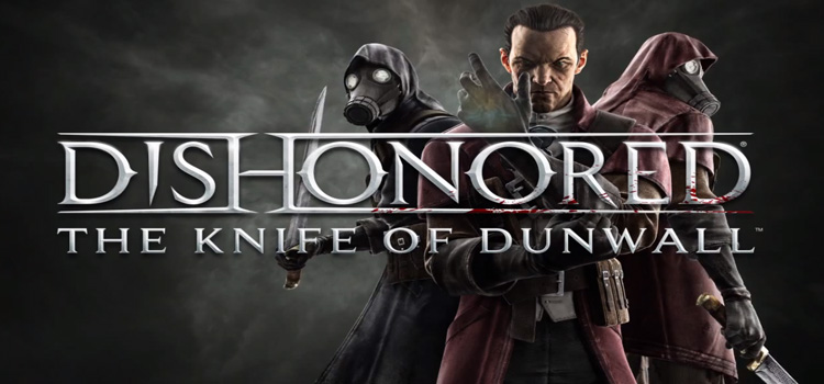 Dishonored The Knife of Dunwall Free Download PC Game