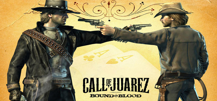 Call of Juarez Bound in Blood Free Download Full Game