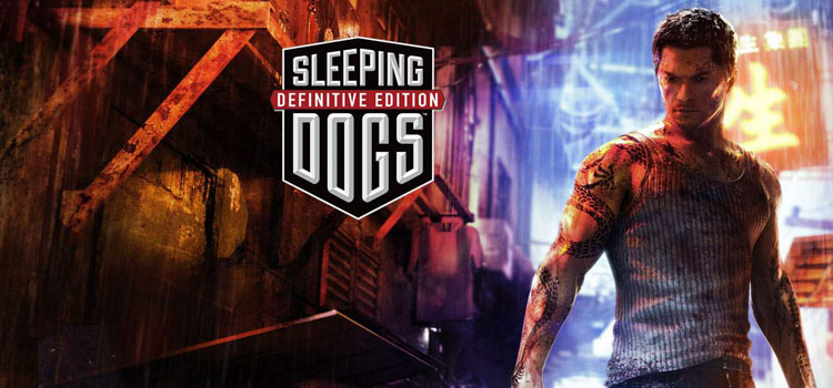 Sleeping Dogs Definitive Edition Free Download PC Game