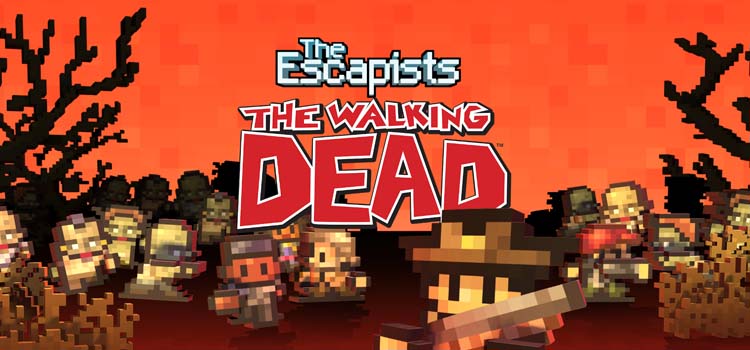 The Escapists The Walking Dead Free Download PC Game