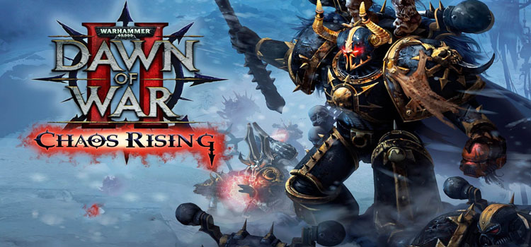 Warhammer 40K Dawn of War II Chaos Rising Free Download