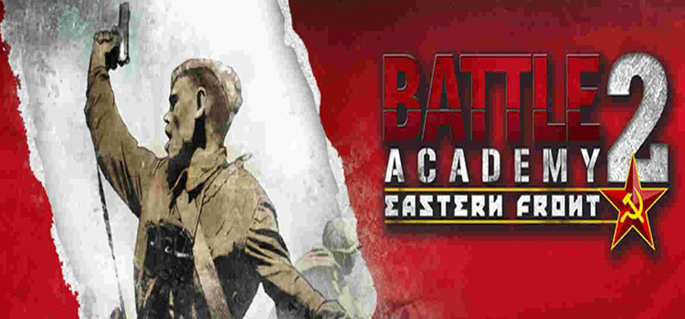Battle Academy 2 Eastern Front Free Download PC Game