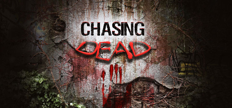 Chasing Dead Free Download Full PC Game