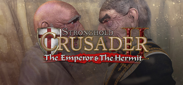 Stronghold Crusader 2 The Emperor And The Hermit Download