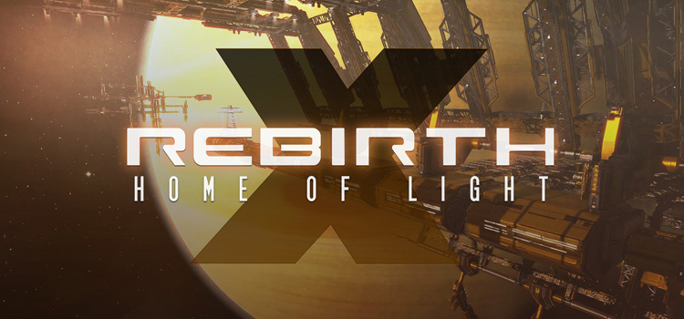 X Rebirth Home Of Light Free Download Full PC Game
