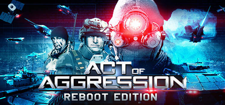 Act Of Aggression Reboot Edition Free Download PC Game