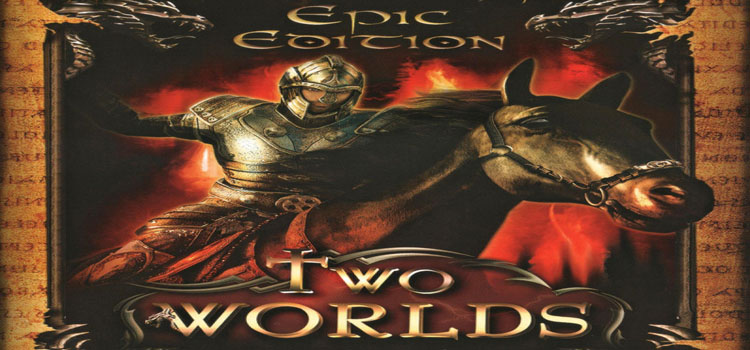 Two Worlds Epic Edition Free Download FULL PC Game