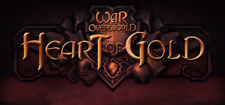 War For The Overworld Heart Of Gold Free Download PC