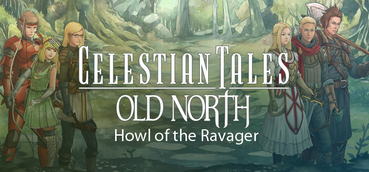 Celestian Tales Old North Howl Of The Ravager Free Download