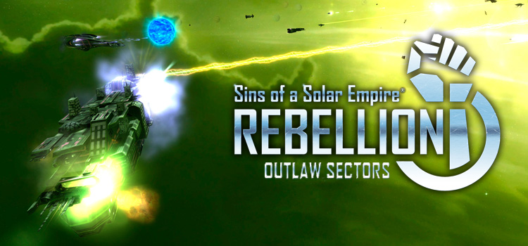 Sins Of A Solar Empire Rebellion Outlaw Sectors Free Download