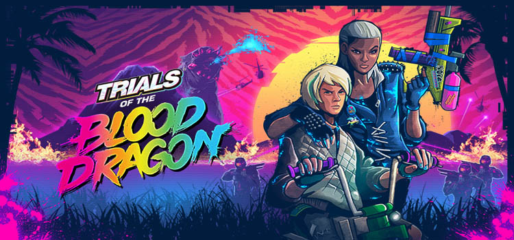 Trials Of The Blood Dragon Free Download FULL PC Game