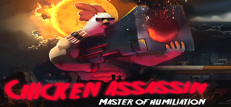 Chicken Assassin Master Of Humiliation Free Download