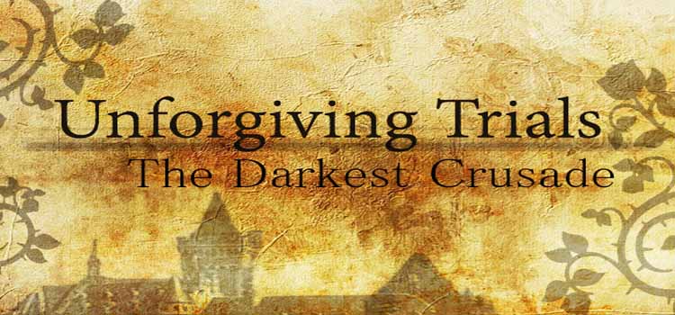 Unforgiving Trials The Darkest Crusade Free Download