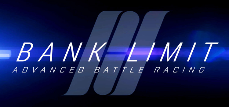 Bank Limit Advanced Battle Racing Free Download PC