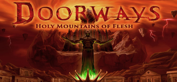 Doorways Holy Mountains Of Flesh Free Download PC Game