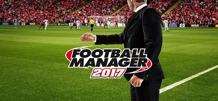 Football Manager 2017 Free Download FULL PC Game