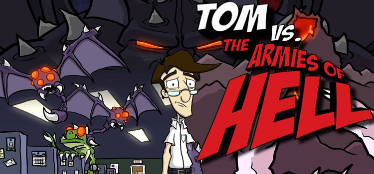 Tom Vs The Armies Of Hell Free Download FULL PC Game