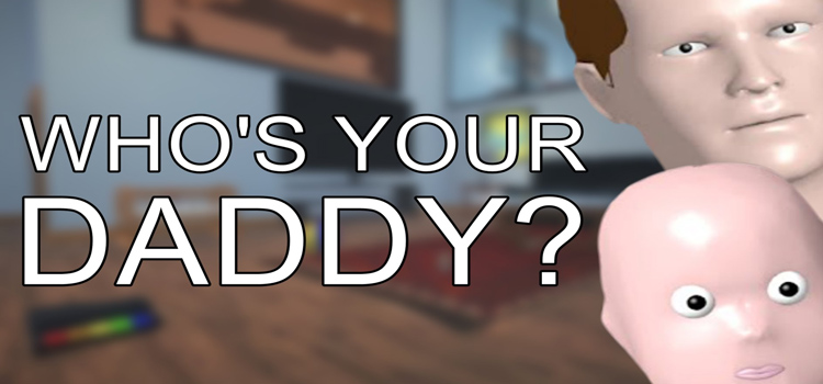 Whos Your Daddy Free Download FULL Version PC Game