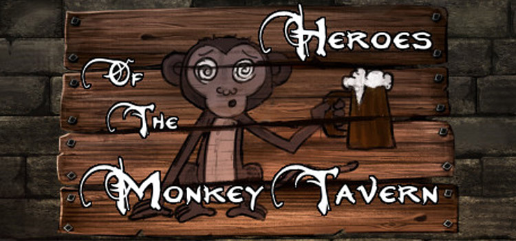 Heroes Of The Monkey Tavern Free Download PC Game