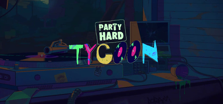 Party Hard Tycoon Free Download FULL Version PC Game