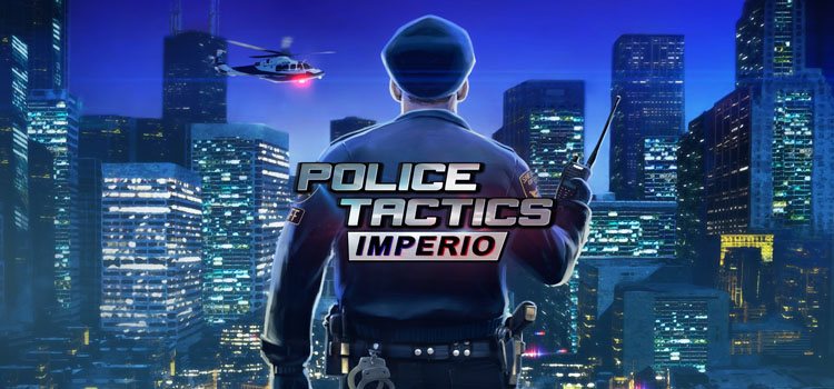 Police Tactics Imperio Free Download FULL PC Game