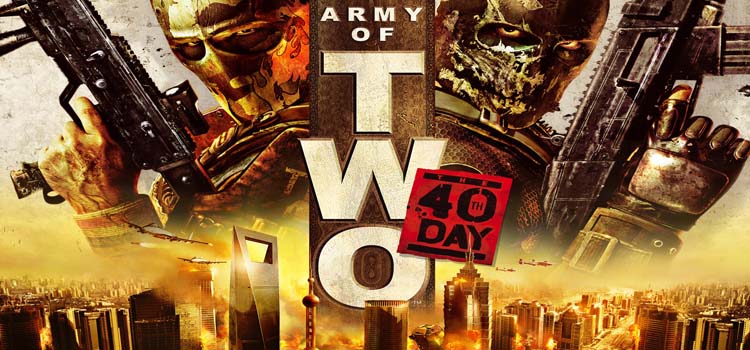 Army Of Two The 40th Day Free Download FULL PC Game