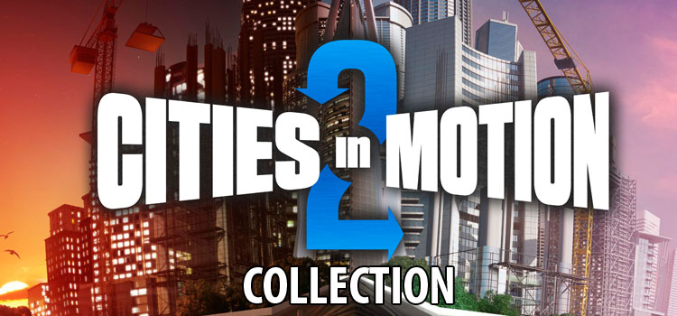 Cities In Motion 2 Collection Free Download FULL Game