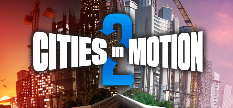 Cities In Motion 2 Free Download FULL Version PC Game