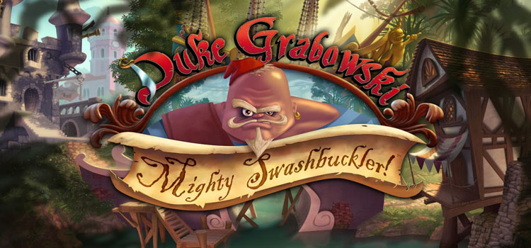 Duke Grabowski Mighty Swashbuckler Free Download Game