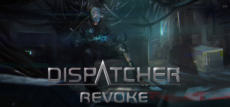 Dispatcher Revoke Free Download FULL Version PC Game