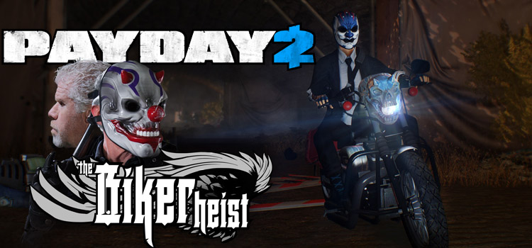 PAYDAY 2 The Biker Heist Free Download FULL PC Game