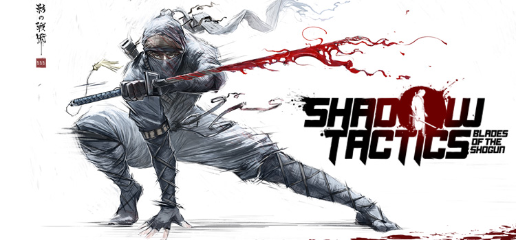 Shadow Tactics Blades Of The Shogun Free Download Game
