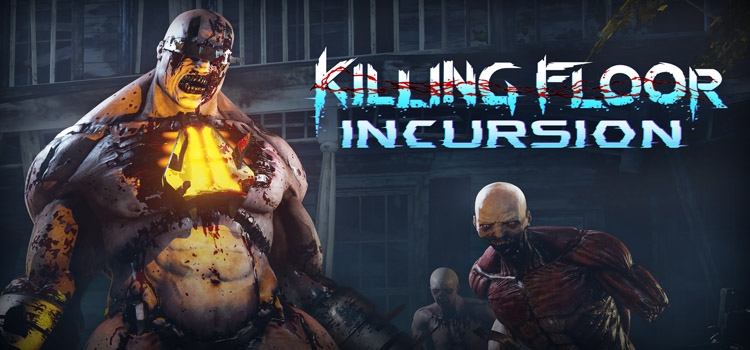 Killing Floor Incursion Free Download Full Version PC Game