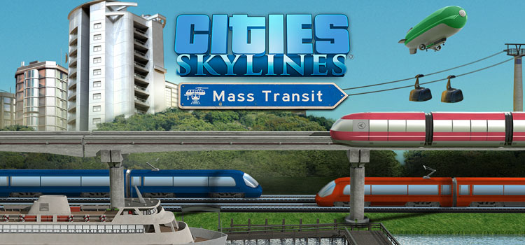 Cities Skylines Mass Transit Free Download Full PC Game