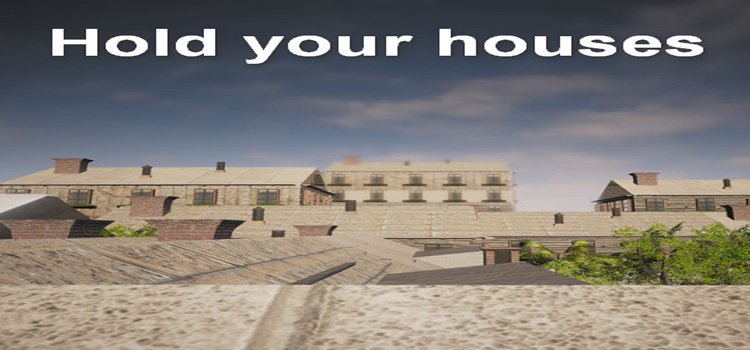 Hold Your Houses Hold Your Houses