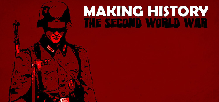 Making History The Second World War Free Download PC Game