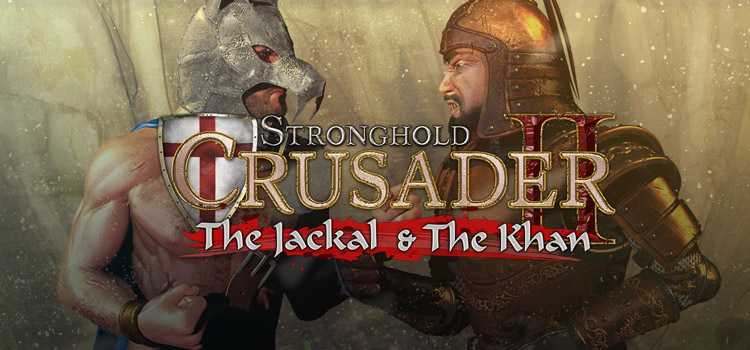 Stronghold Crusader II The Jackal And The Khan Free Download