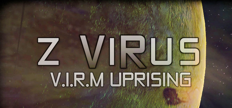 Z ViRus VIRM Uprising Free Download Full Version PC Game