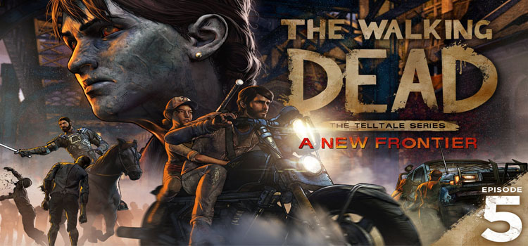 The Walking Dead A New Frontier Episode 5 Free Download