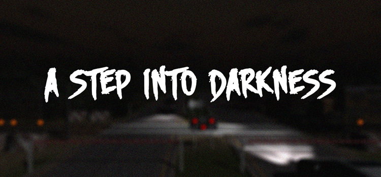 A Step Into Darkness Free Download Full Version PC Game