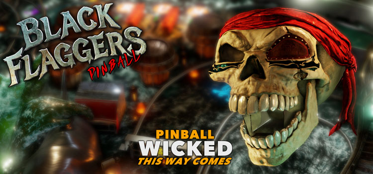 Pinball Wicked Free Download Black Flaggers Pinball PC Game