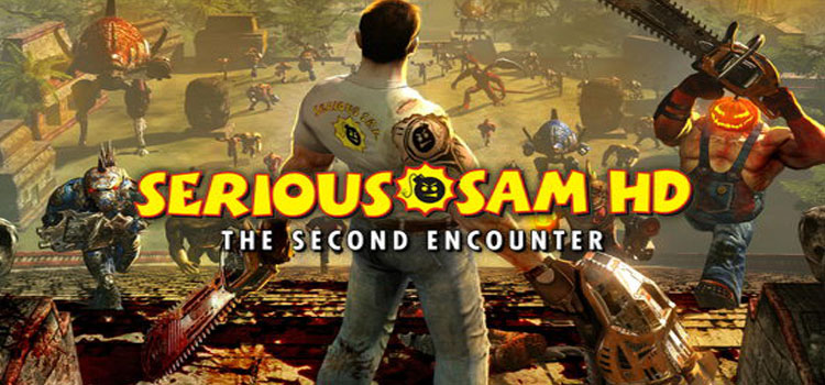 Serious Sam HD The Second Encounter Free Download PC
