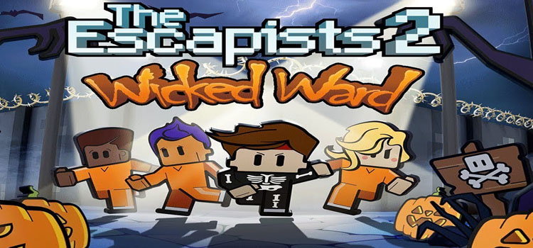 The Escapists 2 Wicked Ward Free Download Cracked PC Game