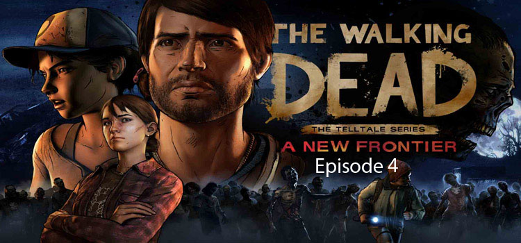 The Walking Dead A New Frontier Episode 4 Free Download PC