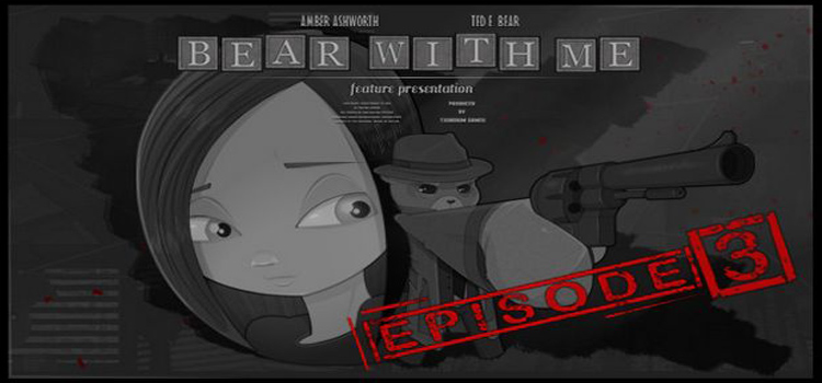 Bear With Me Episode 3 Free Download Cracked PC Game