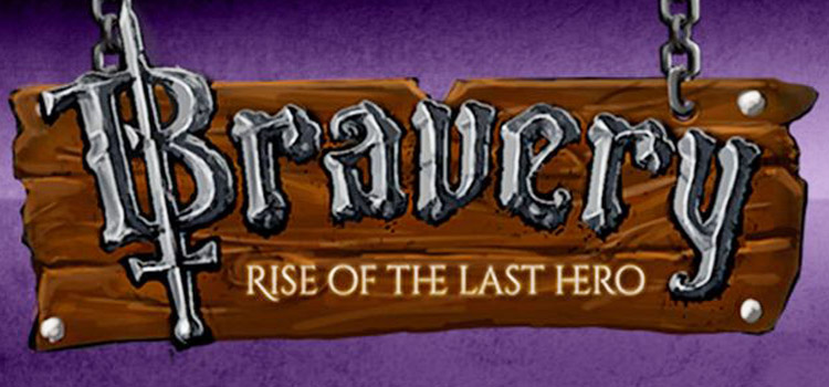 Bravery Rise Of The Last Hero Free Download PC Game
