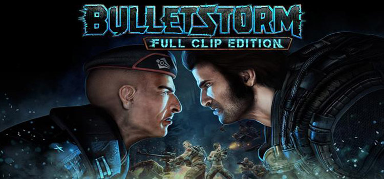 Bulletstorm Full Clip Edition Free Download Cracked Game