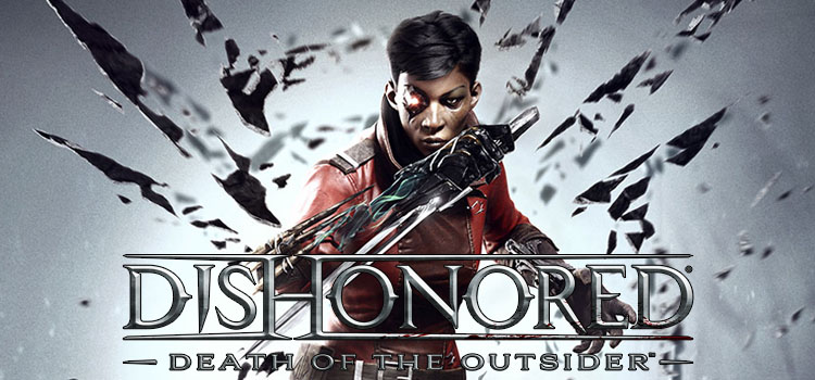 Dishonored Death Of The Outsider Free Download PC Game