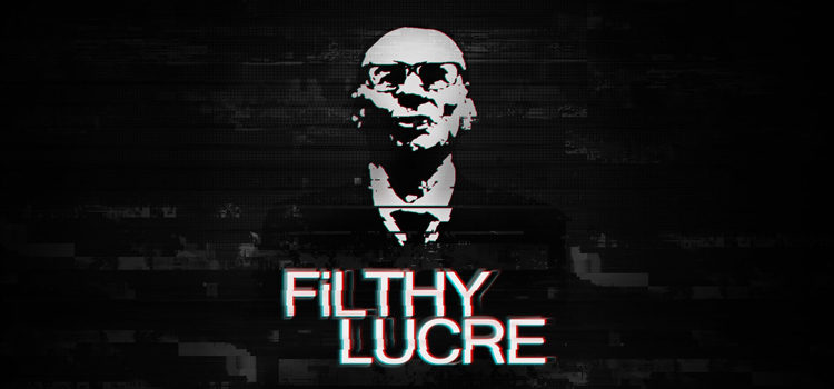 Filthy Lucre Free Download Full Version Cracked PC Game