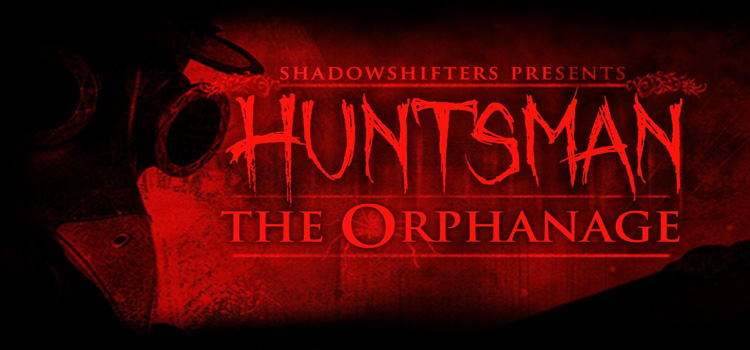 Huntsman The Orphanage Free Download Full Version PC Game